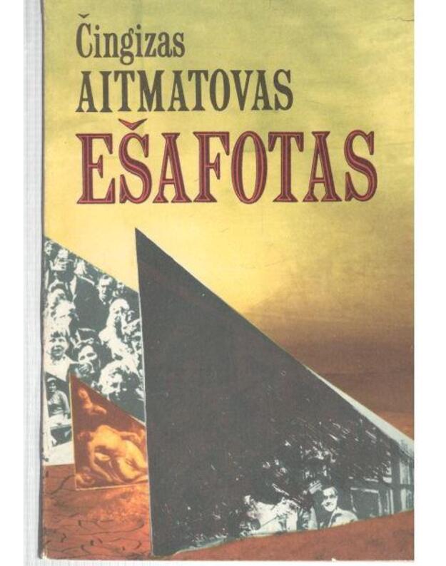 Ešafotas. Romanas - Aitmatovas Čingizas