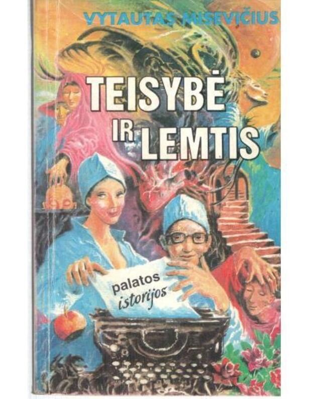 Teisybė ir lemtis. Palatos istorijos - Misevičius Vyt.