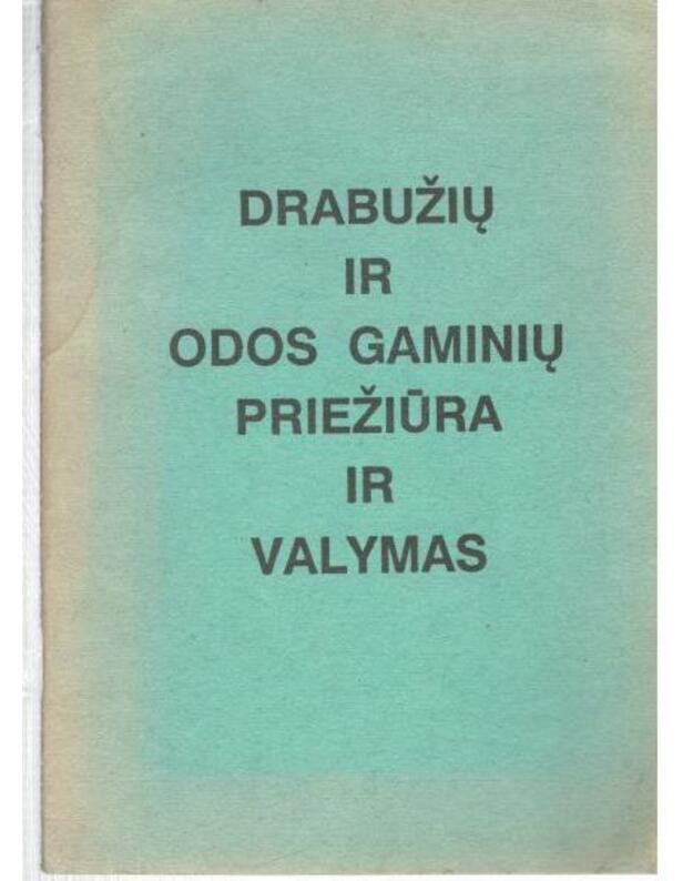 Drabužių ir odos gaminių priežiūra ir valymas - be autoriaus