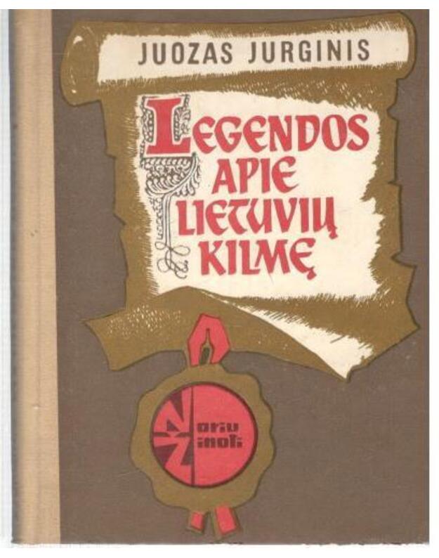 Legendos apie lietuvių kilmę / Noriu žinoti - Jurginis Juozas 