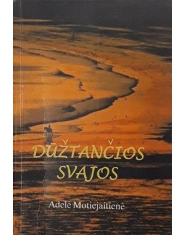 Dūžtančios svajos - Motiejaitienė Adelė