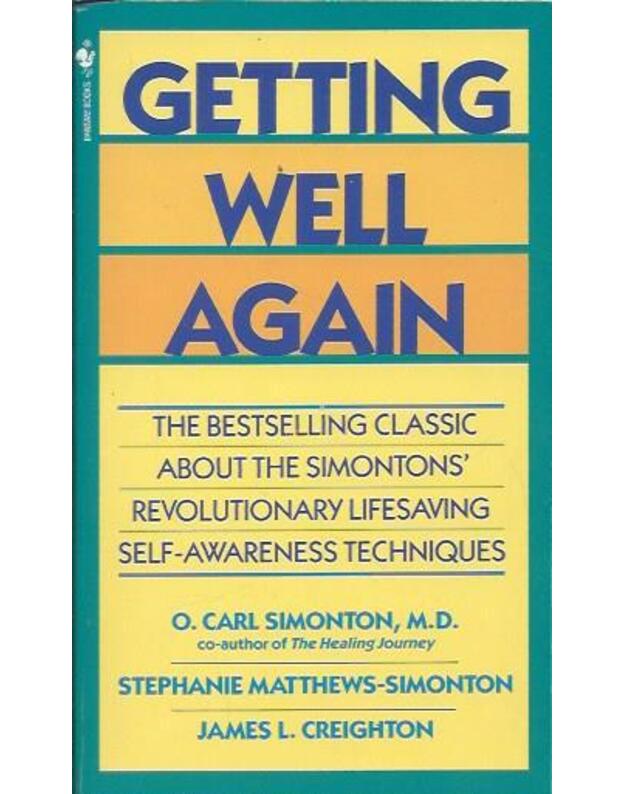 Getting well again - Simonton Carl, Simonton Stephanie, Creighton James