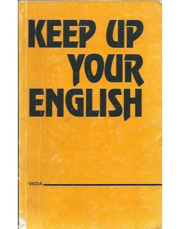 Keep up your english - parengė doc. Jurkėnienė I.