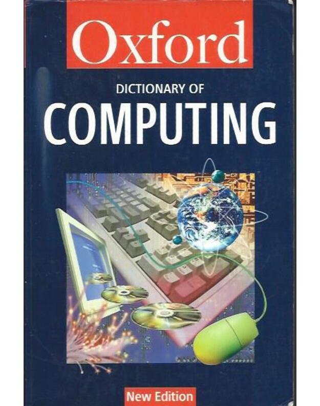 Oxford dictionary of computing - edited by Illingworth Valerie