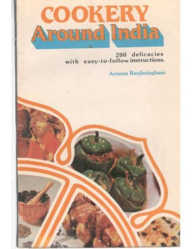 Cookery. Around India - Reejhsinghani Aroona