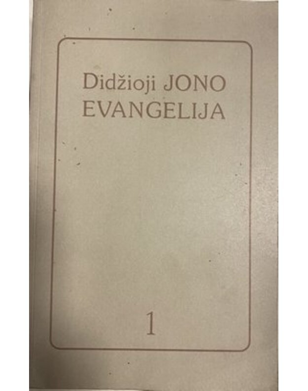 Didžioji Jono evangelija / 1 tomas - Apreiškimas Viešpaties Jokūbui Lorberiui