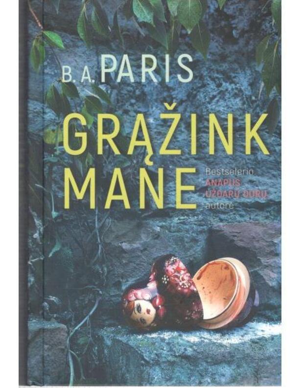 Grąžink mane. Romanas - Paris B. A. 