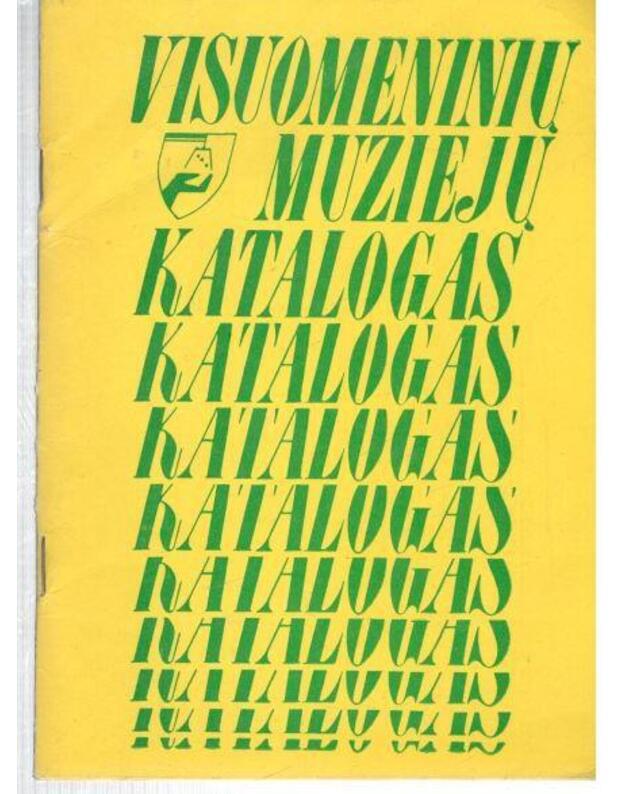 Visuomeninių muziejų katalogas 1988 - sudarė: A. Šalavkienė, A. Čaikauskienė