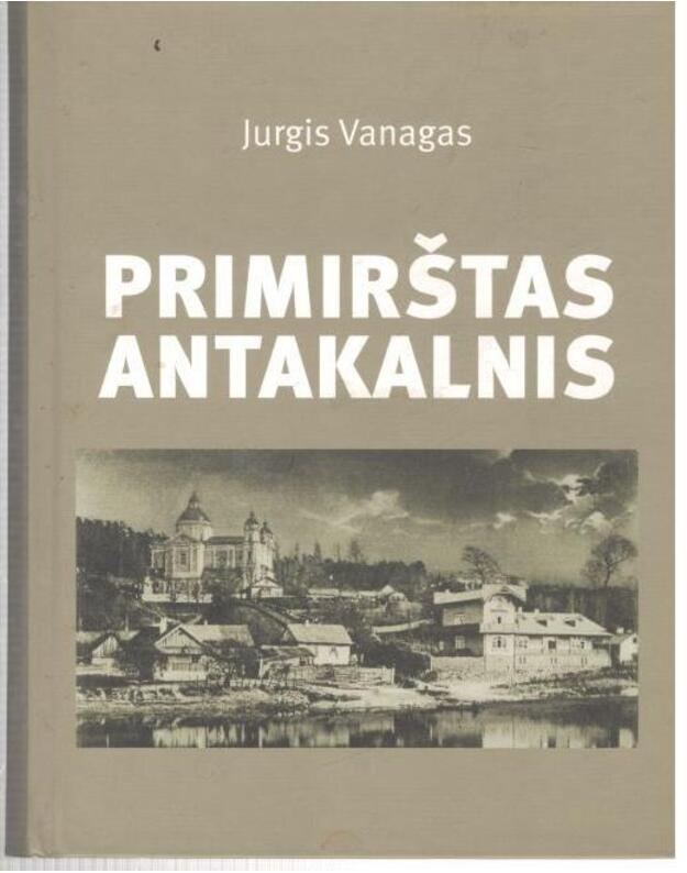 Primirštas Antakalnis - Vanagas Jurgis