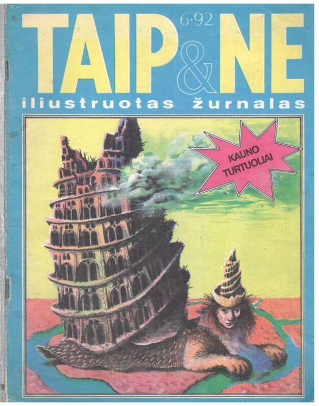 Taip ir ne 1992/6. Iliustruotas žurnalas - Kalonaitis Romualdas, redaktorius