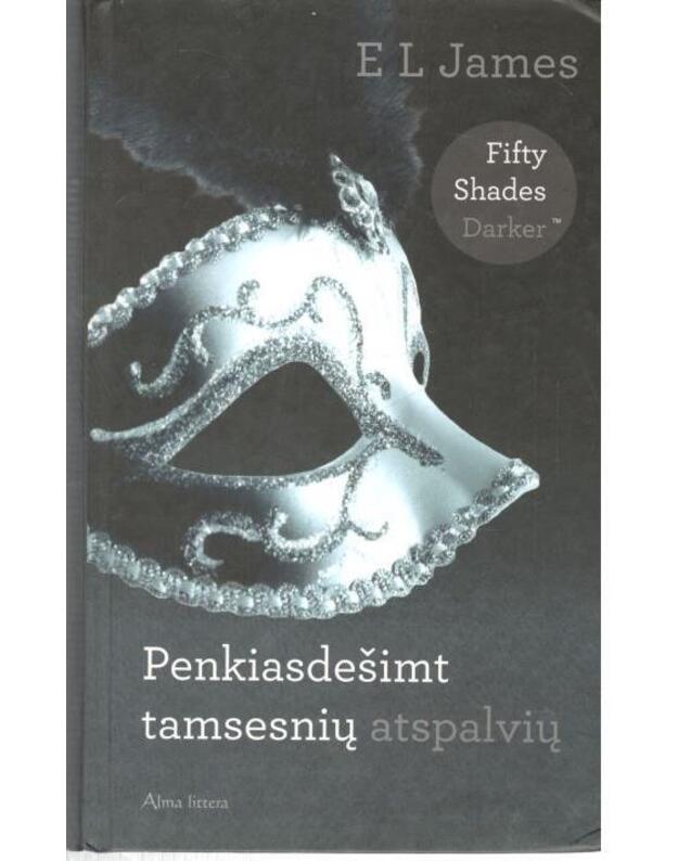 Penkiasdešimt tamsesnių atspalvių - James E. L. 