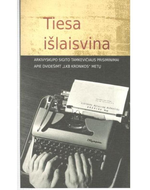 Tiesa išlaisvina - Tamkevičius Sigitas