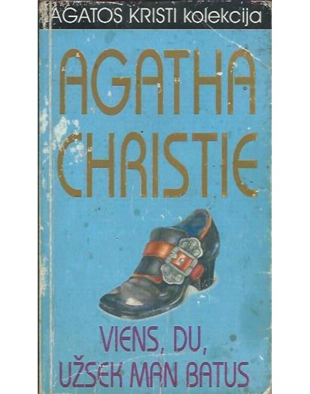 Viens, du, užsek man batus / Agatos Kristi kolekcija - Agata Kristi / Agata Christie