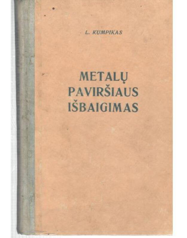 Metalų paviršiaus išbaigimas - Kumpikas Leopoldas