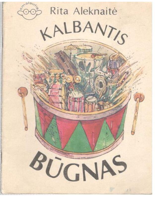 Kalbantis būgnas / Smalsutis - Rita Aleknaitė