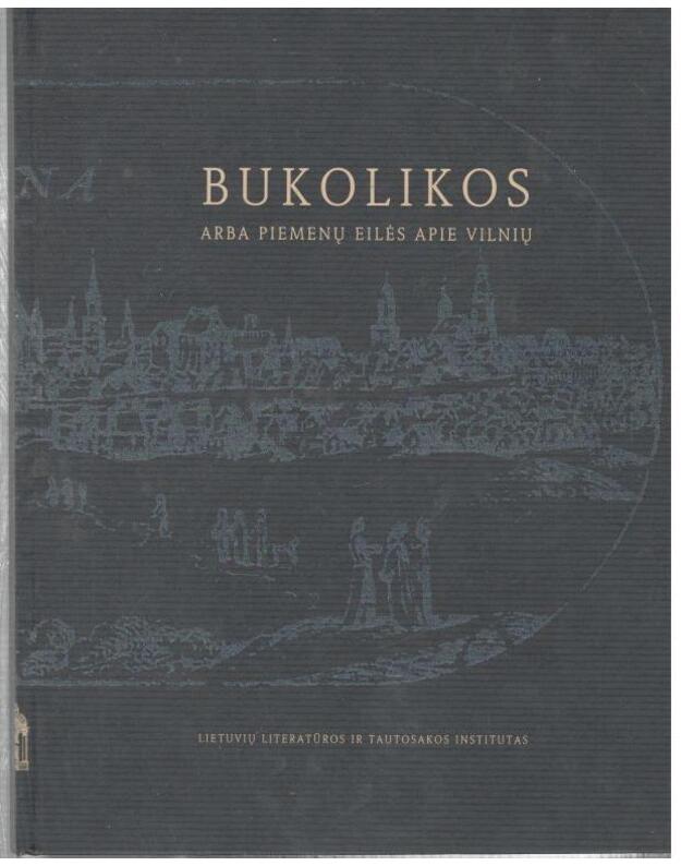 Bukolikos arba piemenų eilės apie Vilnių - autorių kolektyvas