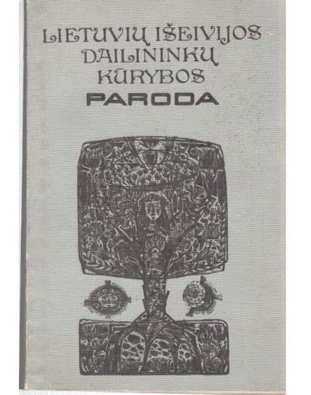 Lietuvių išeivijos dailininkų kūrybos paroda / 1988 - Katalogas