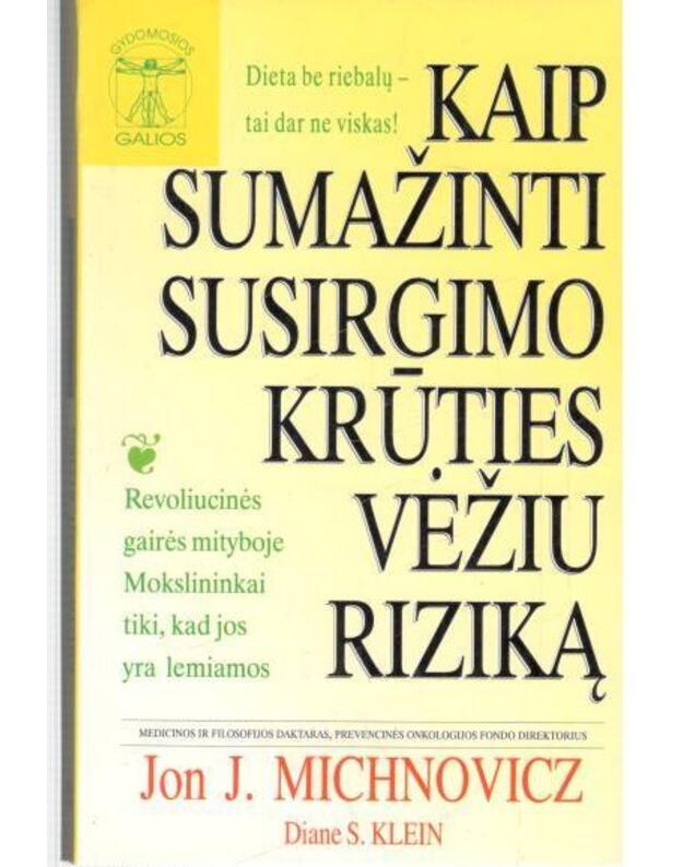 Kaip sumažinti susirgimo krūties vėžiu riziką - Michnovicz Jon J.