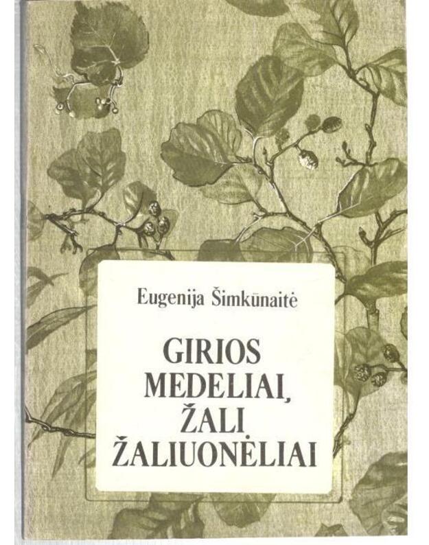 Girios medeliai, žali žaliuonėliai - Šimkūnaitė Eugenija