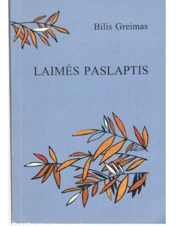 Laimės paslaptis - Greimas Bilis