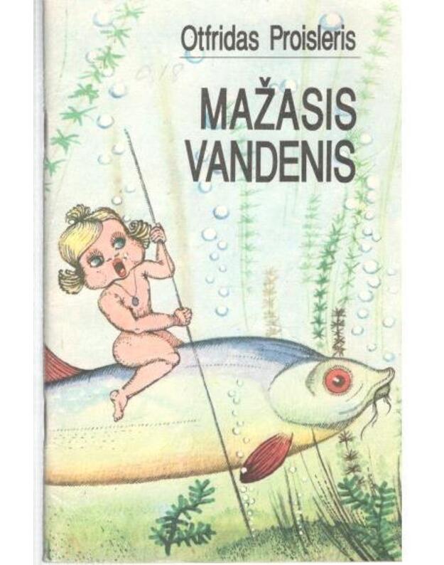 Mažasis vandenis - Proisleris Otfridas