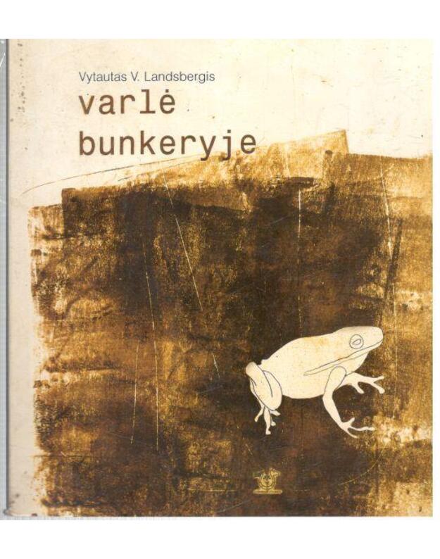 Varlė bunkeryje (vieno berniuko istorija) - Vytautas V. Landsbergis