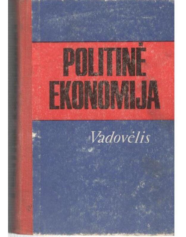 Politinė ekonomija. Vadovėlis / 1974 - Autorių kolektyvas