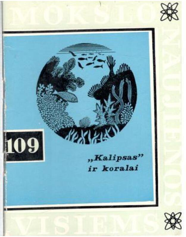 'Kalipsas'  ir koralai / Mokslo naujienos visiems 109 - Kusto Ž. I.