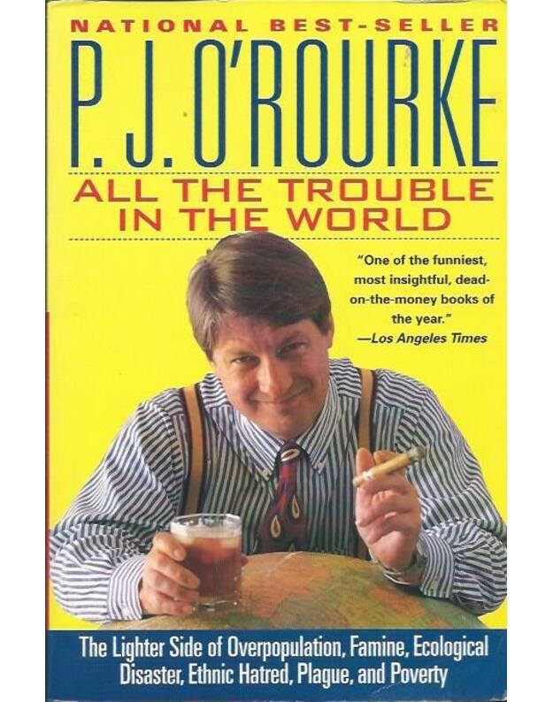 All the trouble in the world - O'rourke P. J.