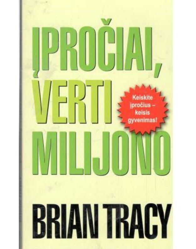 Įpročiai, verti milijono - Tracy Brian