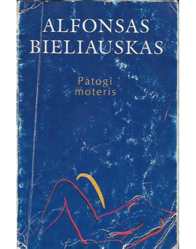 Patogi moteris. Romanas - Bieliauskas Antanas