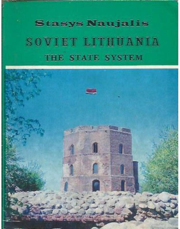 Soviet Lithuania.  The state system - Naujalis Stasys