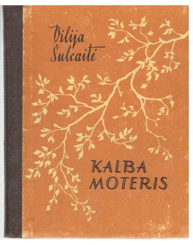 Kalba moteris - Šulcaitė Vilija