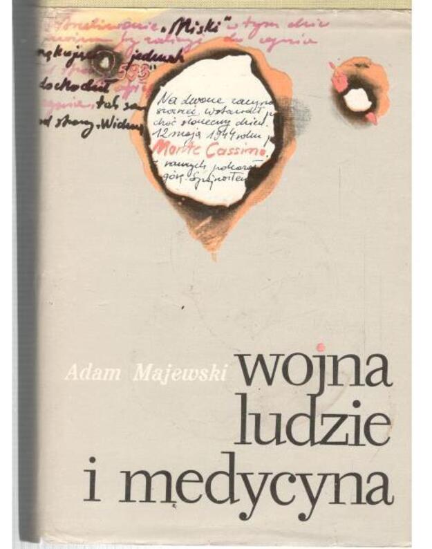 Wojna, ludzie i medycyna - Majewskia Adan