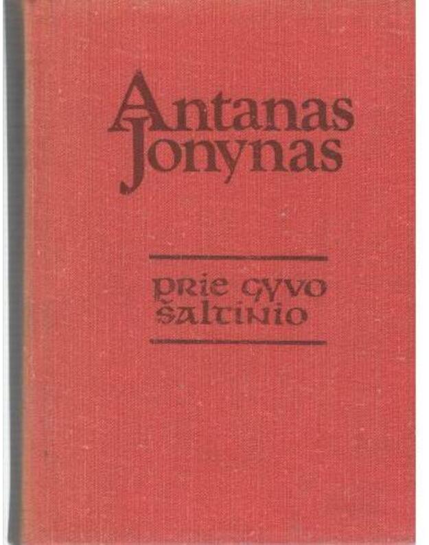 Prie gyvo šaltinio. Straipsnių rinkinys - Jonynas Antanas