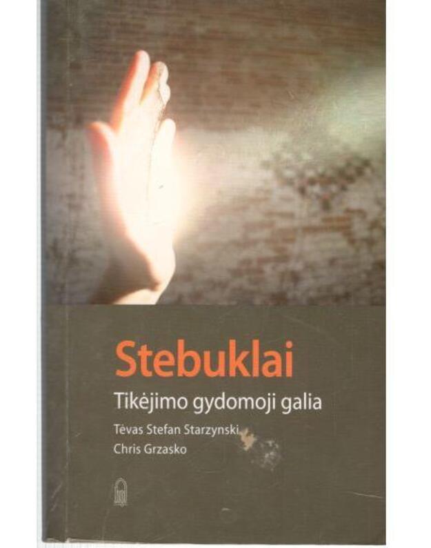 Tikėjimo gydyomoji galia - Tėvas Stefan Starzynski, Chris Grzasko