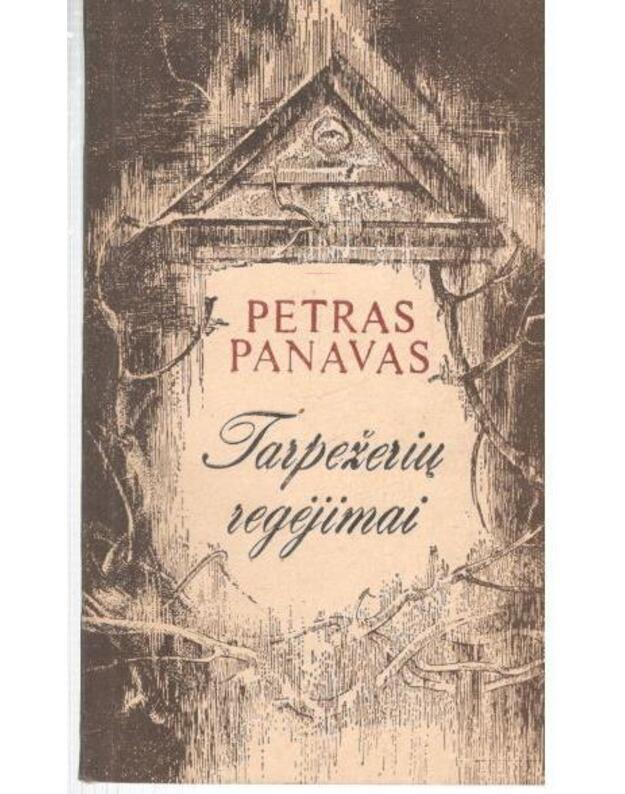 Tarpežerių regėjimai: Eilėraščiai - Panavas Petras