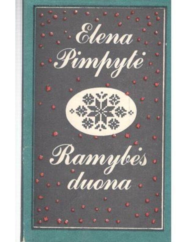 Ramybės duona - Pimpytė Elena 