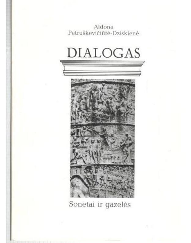 Dialogas.Sonetai ir gazelės - Petruškevičiūtė-Dziskienė Aldona