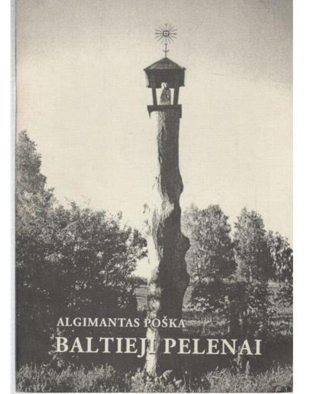 Baltieji pelenai - Algimantas Poška