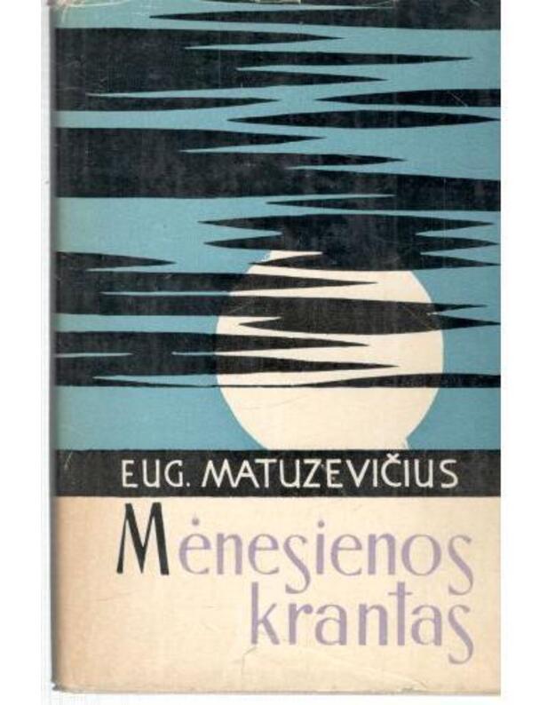 Mėnesienos krantas. Eilėraščiai - Matuzevičius Eugenijus 