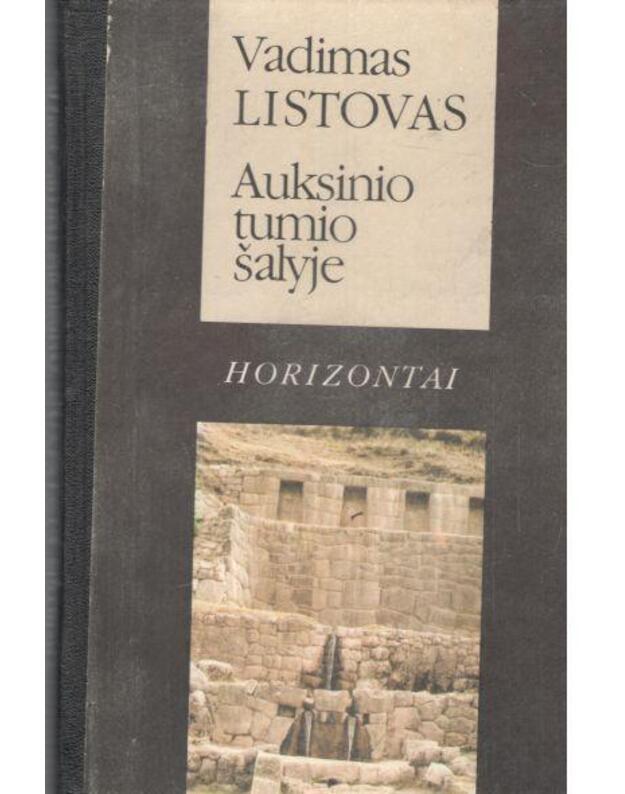 Auksinio tumio šalyje / Horizontai (Peru, Maču Pikču, Titikaka) - Vadimas Listovas