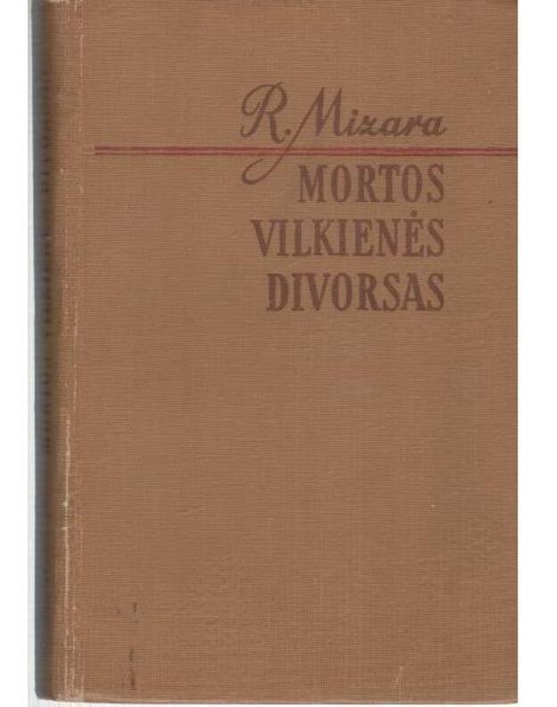 Mortos Vilkienės divorsas. Romanas iš Amerikos lietuvių gyvenimo - Mizara Rojus 