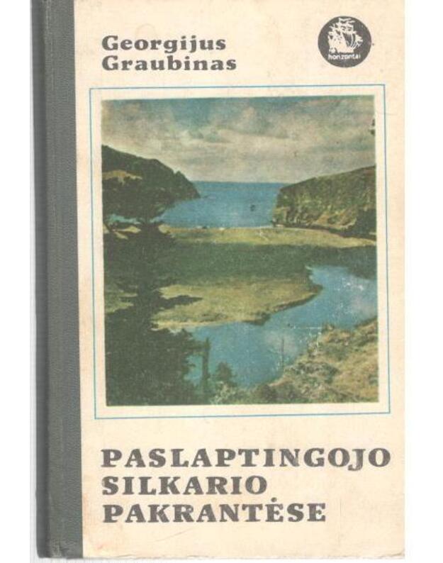 Paslaptingojo Silkario pakrantėse / Horizontai (Rytinis Sibiras, Užbaikalė) - Georgijus Graubinas