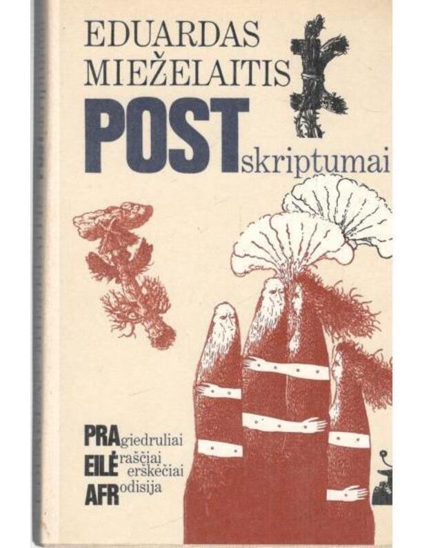 Post skriptumai - Mieželaitis Eduardas