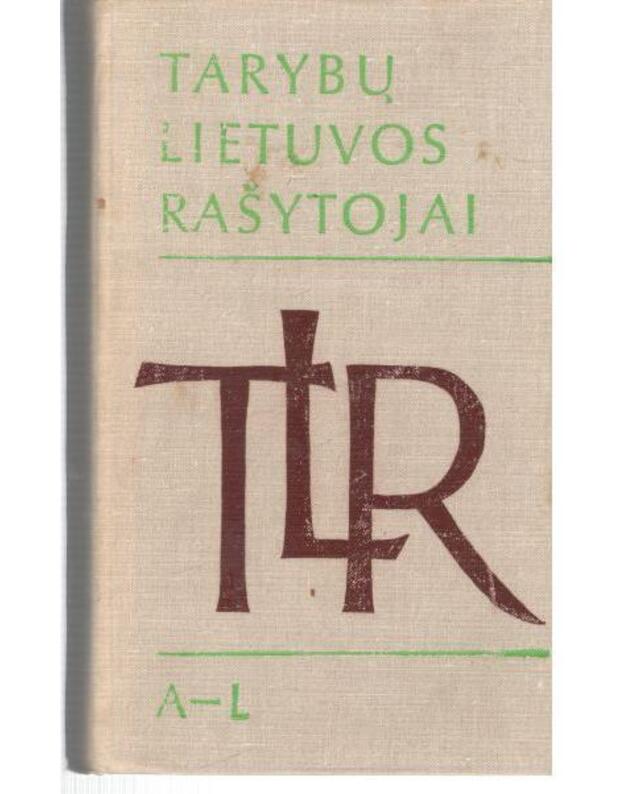 Tarybų Lietuvos rašytojai 1977. T. 1: A-L - Redakcinė komisija