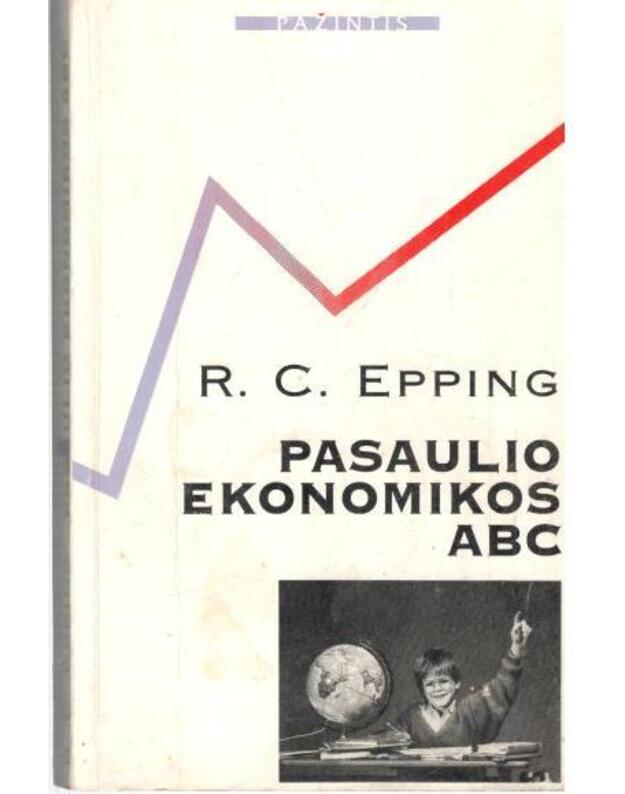 Pasaulio ekonomikos ABC / Pažintis - Epping R. C. 