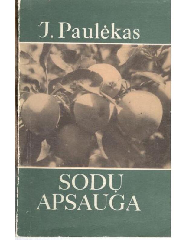 Sodų apsauga - Paulėkas J.