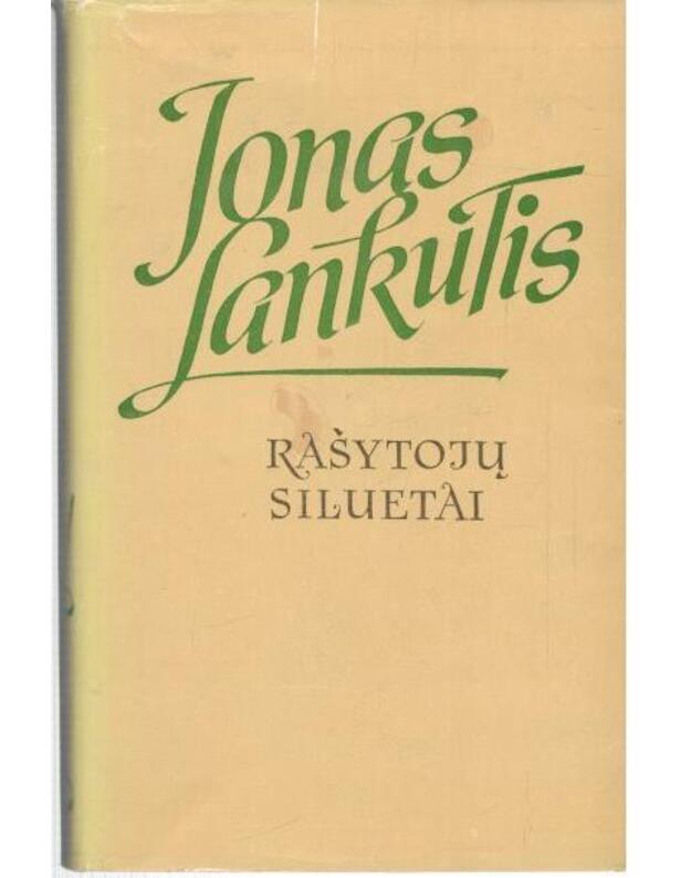 Rašytojų siluetai. Studijos, straipsniai - Lankutis Jonas