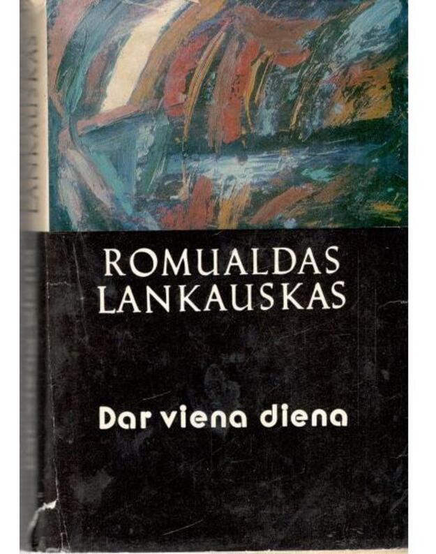 Dar viena diena. Novelės - Lankauskas Romualdas